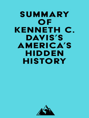 cover image of Summary of Kenneth C. Davis's America's Hidden History